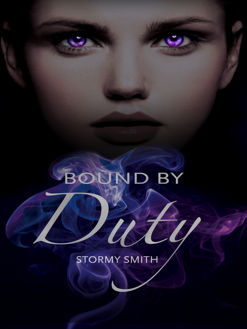Title details for Bound by Duty by Stormy Smith - Available